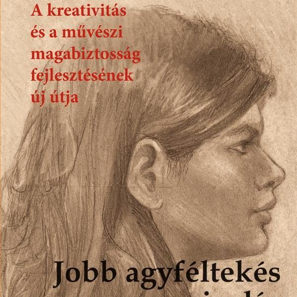 JOBB AGYFÉLTEKÉS RAJZOLÁS - ÁTDOLGOZOTT KIADÁS, 2020