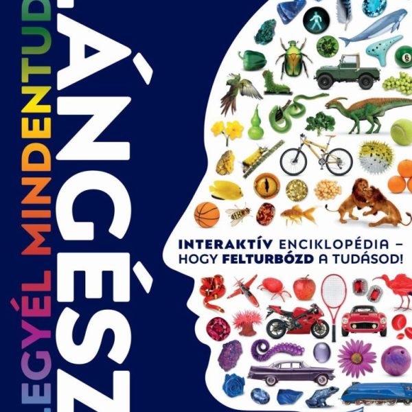 LEGYÉL MINDENTUDÓ LÁNGÉSZ!