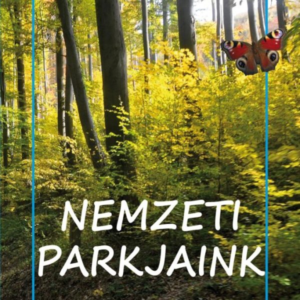NEMZETI PARKJAINK - KIS TERMÉSZETKALAUZ