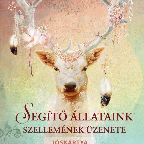 SEGÍTŐ ÁLLATAINK SZELLEMÉNEK ÜZENETE - JÓSKÁRTYA