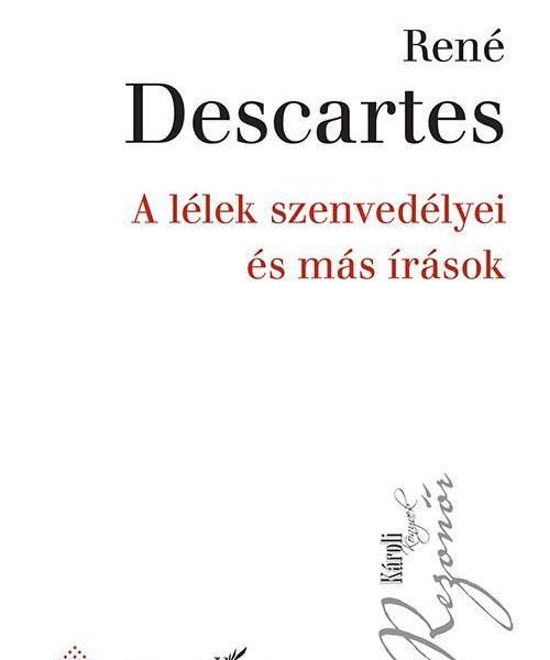 A LÉLEK SZENVEDÉLYEI ÉS MÁS ÍRÁSOK (2020, ÚJ BORÍTÓ)