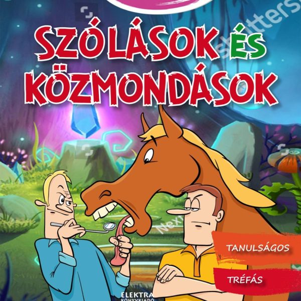 SZÓLÁSOK ÉS KÖZMONDÁSOK - MÓKATÁR (TANULSÁGOS TRÉFÁS)