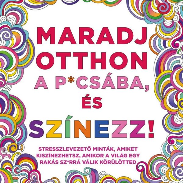 MARADJ OTTHON A P*CSÁBA, ÉS SZÍNEZZ!
