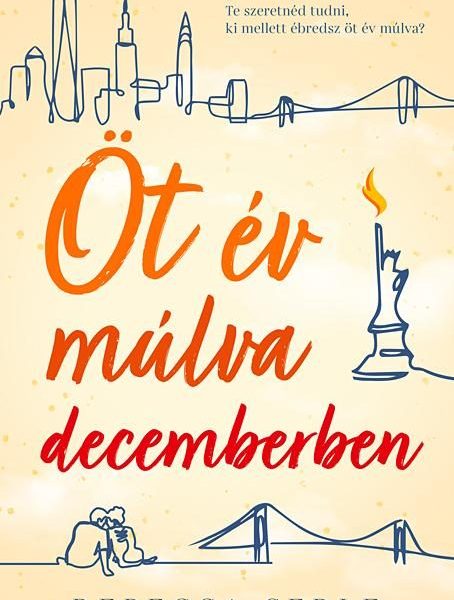ÖT ÉV MÚLVA DECEMBERBEN