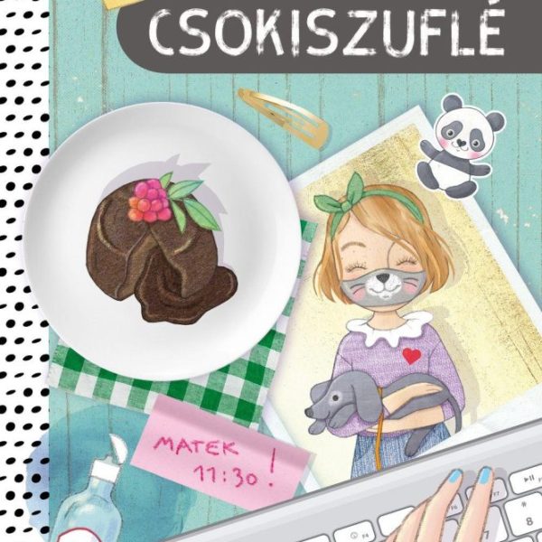 SZANDRA ÉS A CSAJOK 4. - CSOKISZUFLÉ