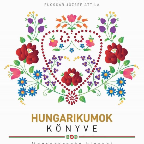 HUNGARIKUMOK KÖNYVE - MÁSODIK, BŐVÍTETT KIADÁS