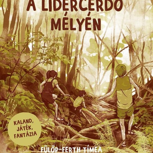 A LIDÉRCERDŐ MÉLYÉN