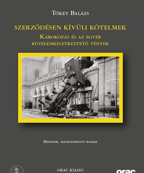 SZERZŐDÉSEN KÍVÜLI KÖTELMEK - 2. HATÁLYOSÍTOTT KIADÁS