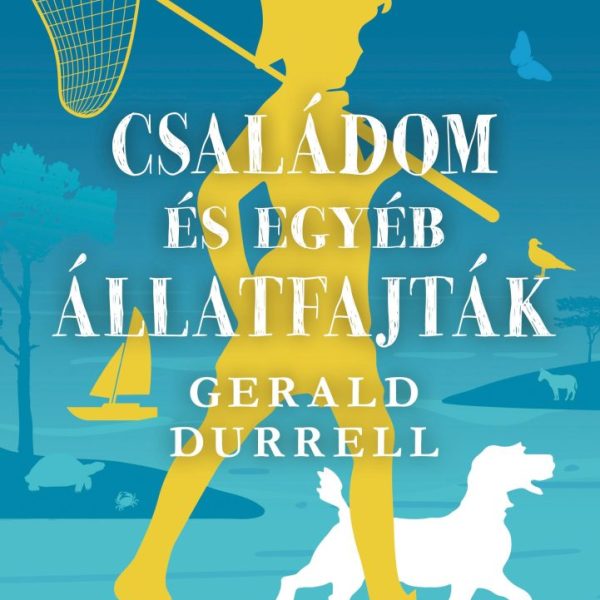 CSALÁDOM ÉS EGYÉB ÁLLATFAJTÁK (ÚJ BORÍTÓ)