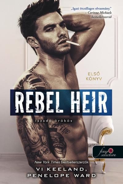REBEL HEIR - LÁZADÓ ÖRÖKÖS