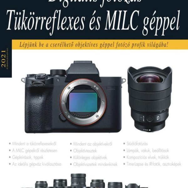 DIGITÁLIS FOTÓZÁS TÜKÖRREFLEXES ÉS MILC GÉPPEL 2021