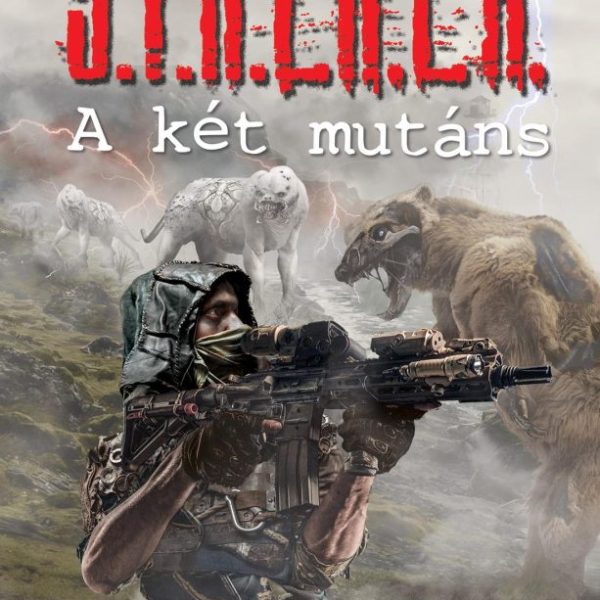 S.T.A.L.K.E.R. - A KÉT MUTÁNS