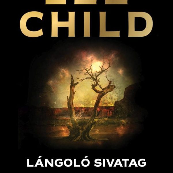 LÁNGOLÓ SIVATAG - JACK REACHER-KRIMI