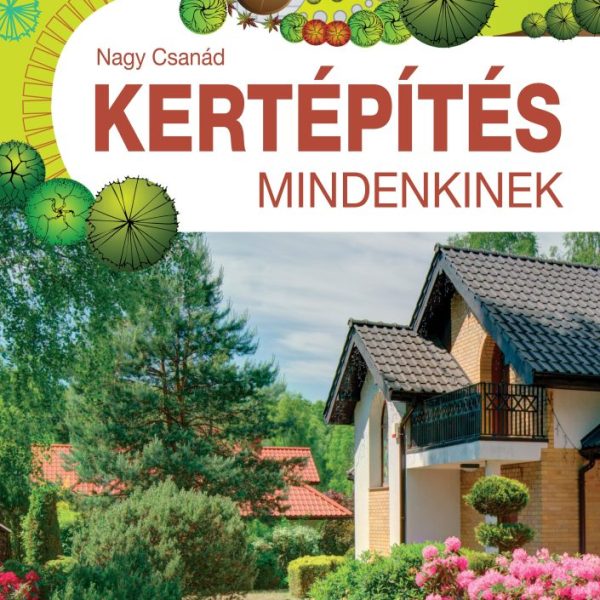 KERTÉPÍTÉS MINDENKINEK (ÚJ 2021)