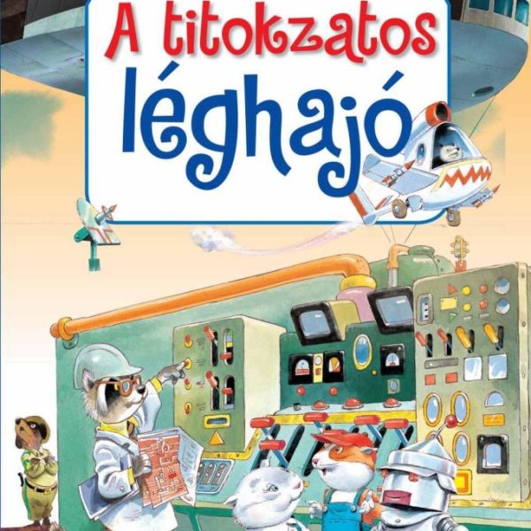 A TITOKZATOS LÉGHAJÓ - TONY WOLF MESÉL 3.