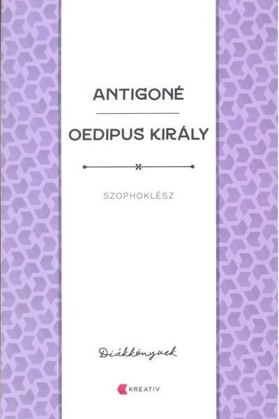 ANTIGONÉ - OEDIPUS KIRÁLY - DIÁKKÖNYVEK