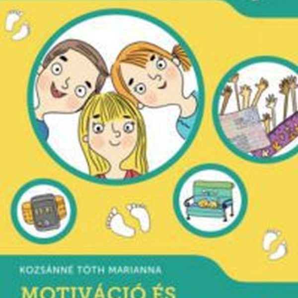 MOTIVÁCIÓ ÉS STRESSZKEZELÉS - ÖNFEJLESZTŐ MUNKAFÜZET (JÁTÉKOS LÉPŐKÖVEK)