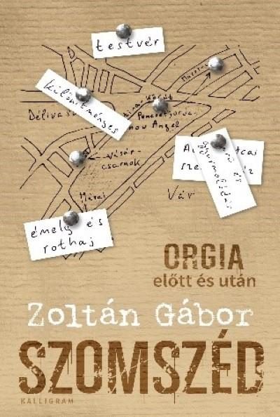 SZOMSZÉD - ORGIA ELŐTT ÉS UTÁN (FŰZÖTT)