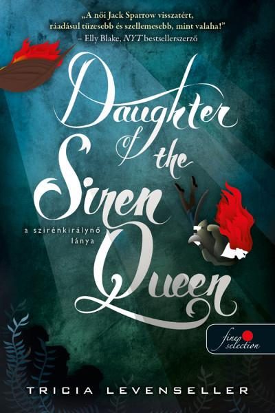 DAUGHTER OF THE SIREN QUEEN - A SZIRÉNKIRÁLYNŐ LÁNYA(A KALOZKIRÁLY LÁNYA 2.)