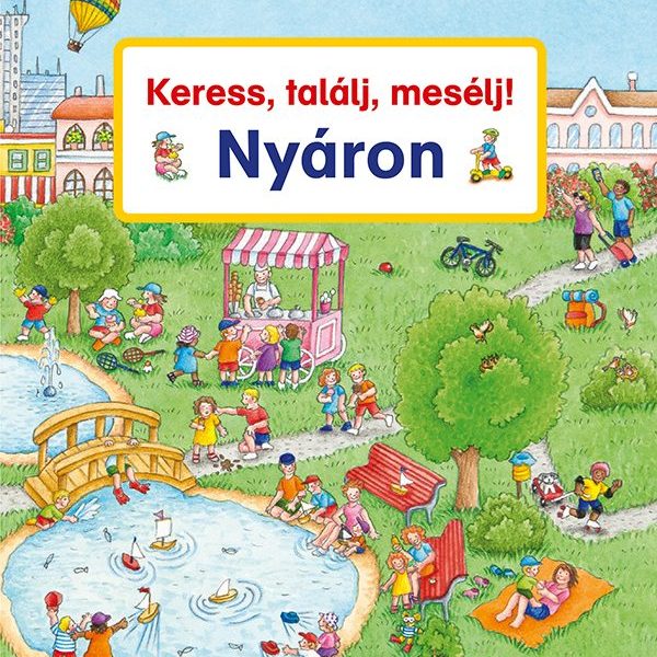 KERESS, TALÁLJ, MESÉLJ! - NYÁRON