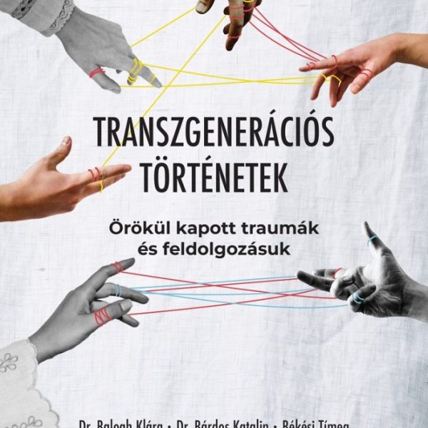 TRANSZGENERÁCIÓS TÖRTÉNETEK