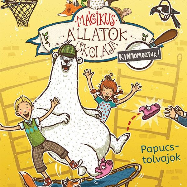PAPUCSTOLVAJOK - MÁGIKUS ÁLLATOK ISKOLÁJA-KINYOMOZTUK! 2.