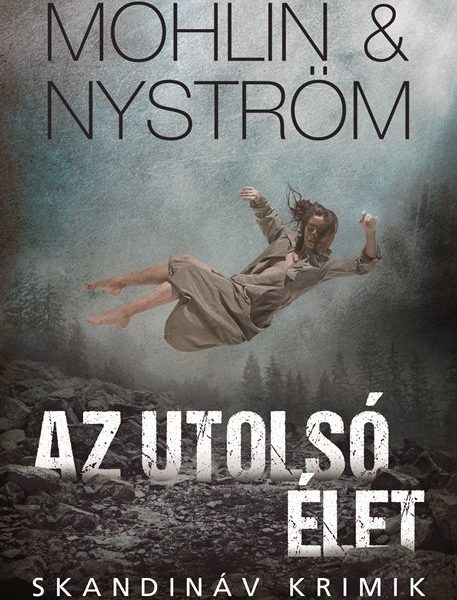 AZ UTOLSÓ ÉLET - SKANDINÁV KRIMIK