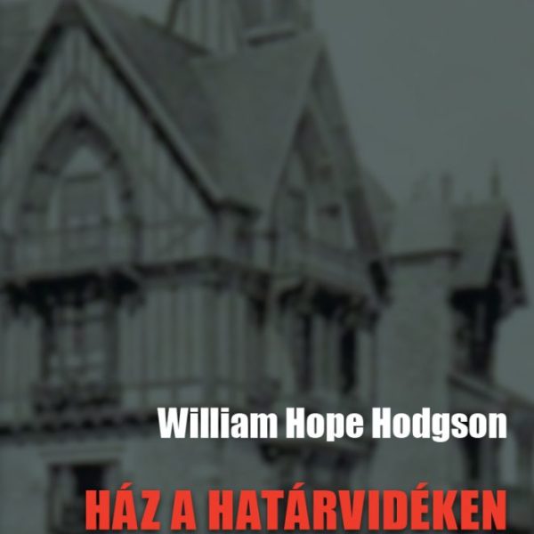 HÁZ A HATÁRVIDÉKEN