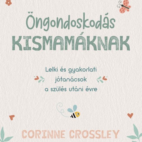ÖNGONDOSKODÁS KISMAMÁKNAK