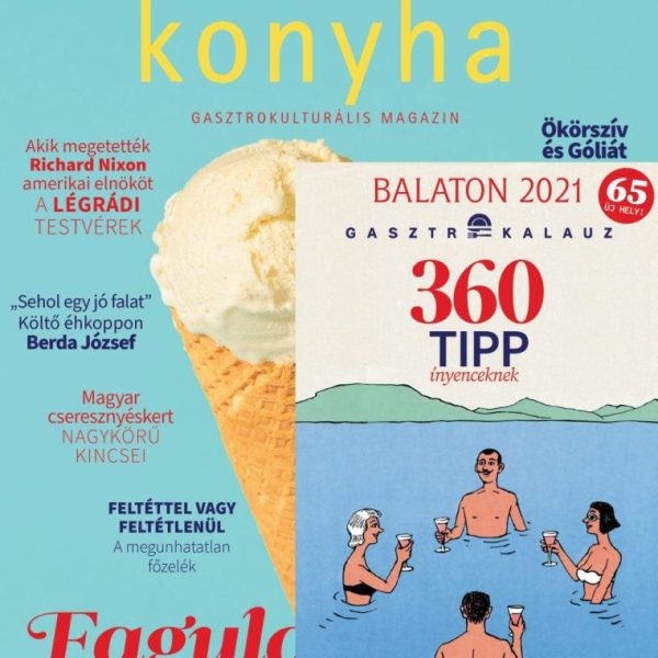 MAGYAR KONYHA - 2021. JÚLIUS-AUGUSZTUS (45. ÉVF. 7-8. SZÁM) + BALATON 2021 GASZ