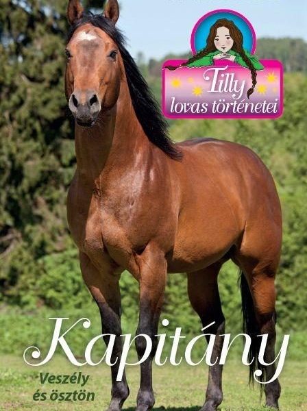 TILLY LOVAS TÖRTÉNETEI 16. - KAPITÁNY - VESZÉLY ÉS ÖSZTÖN