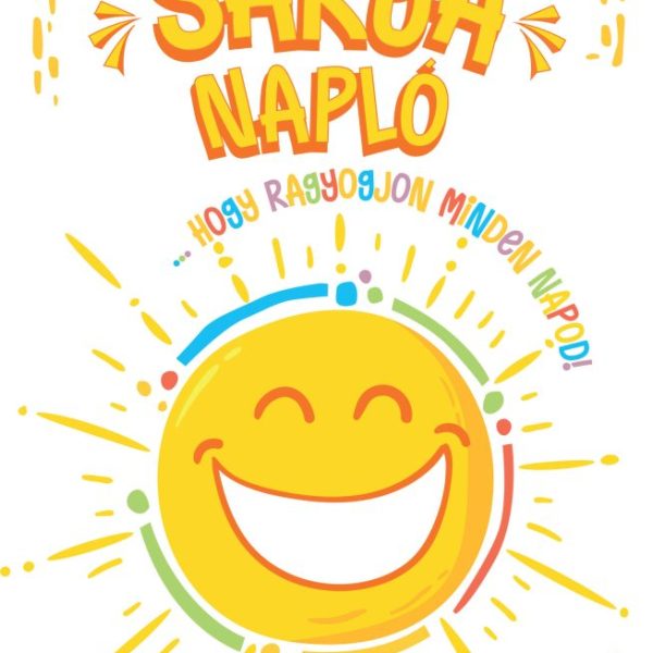 SÁRGA NAPLÓ - HOGY RAGYOGJON MINDEN NAPOD!