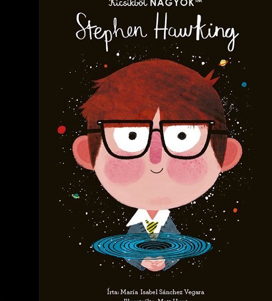 STEPHEN HAWKING - KICSIKBŐL NAGYOK