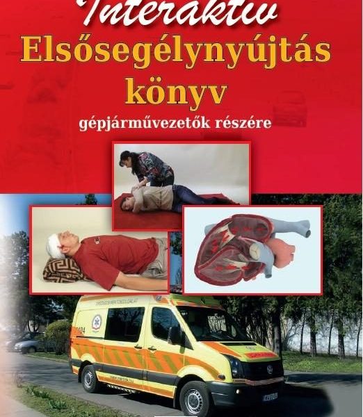 INTERAKTÍV ELSŐSEGÉLYNYÚJTÁS KÖNYV GÉPJÁRMŰVEZETŐK RÉSZÉRE (2021)