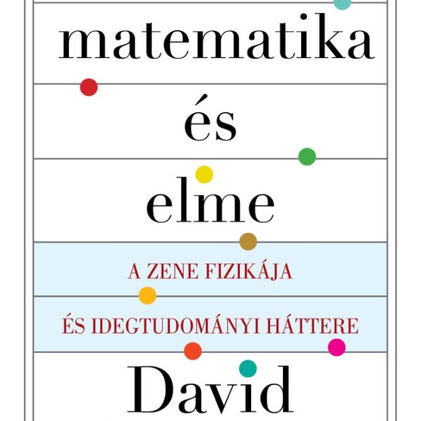 ZENE, MATEMATIKA ÉS ELME