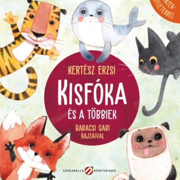 KISFÓKA ÉS A TÖBBIEK - JÁTÉKÖTLETEKKEL