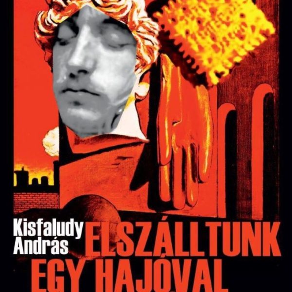 ELSZÁLLTUNK EGY HAJÓVAL A SZÉLBEN