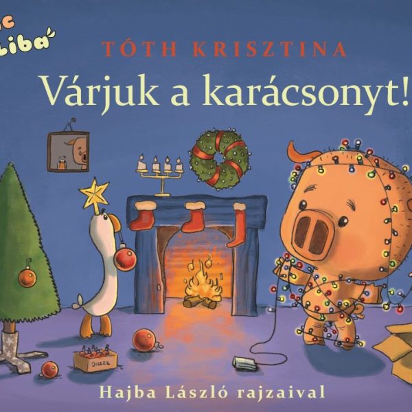 MALAC ÉS LIBA 5. - VÁRJUK A KARÁCSONYT!