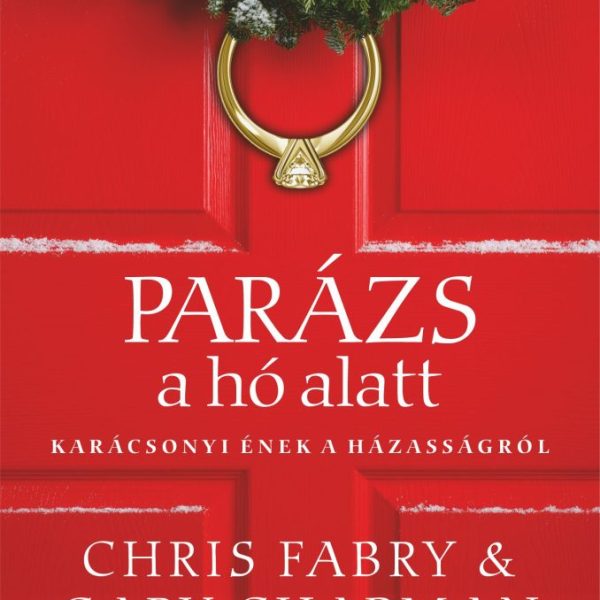 PARÁZS A HÓ ALATT - KÖTÖTT (MÁSODIK, JAVÍTOTT KIADÁS)