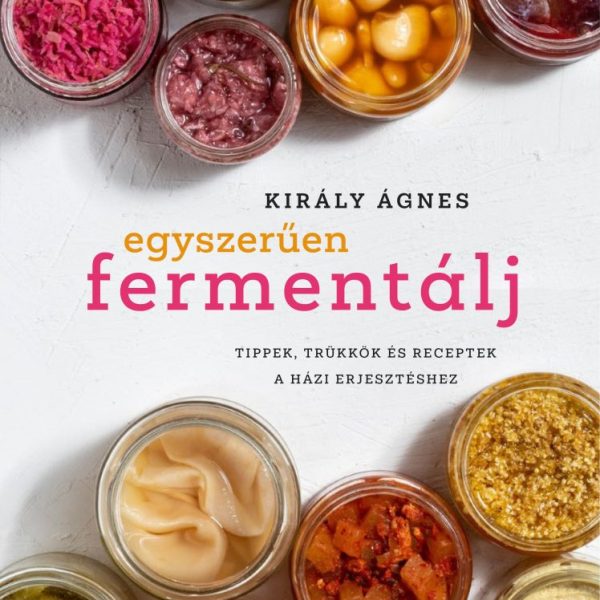 EGYSZERŰEN FERMENTÁLJ