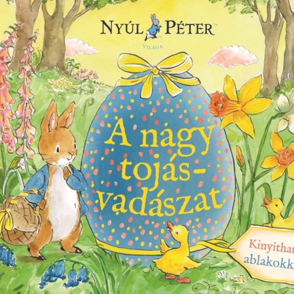 NYÚL PÉTER VILÁGA - A NAGY TOJÁSVADÁSZAT