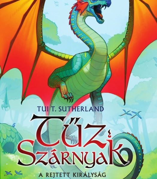 TŰZ SZÁRNYAK III. - A REJTETT KIRÁLYSÁG