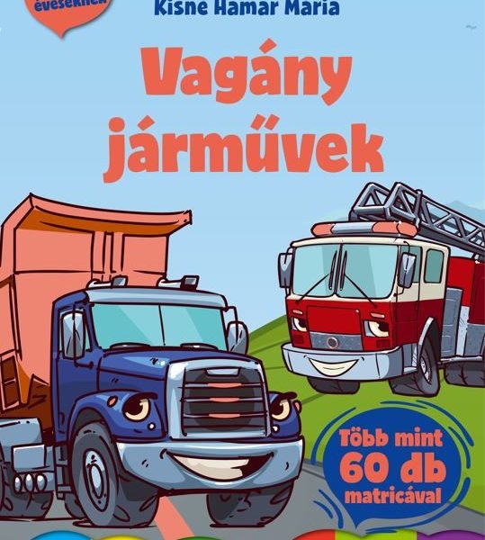 VAGÁNY JÁRMŰVEK - FOGLALKOZTATÓ GYEREKEKNEK 5-6 ÉVESEKNEK