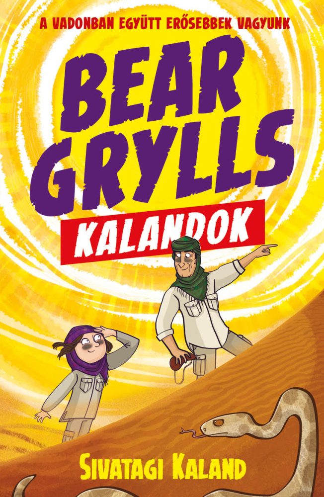BEAR GRYLLS KALANDOK - SIVATAGI KALAND