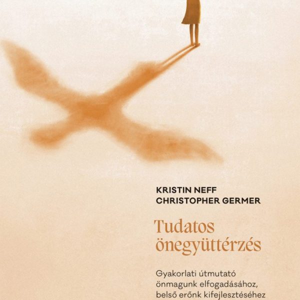 TUDATOS ÖNEGYÜTTÉRZÉS