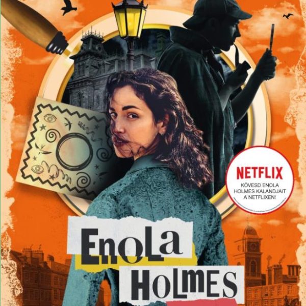 ENOLA HOLMES - A TITOKZATOS LEVÉL ESETE