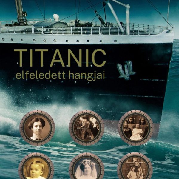 A TITANIC ELFELEDETT HANGJAI