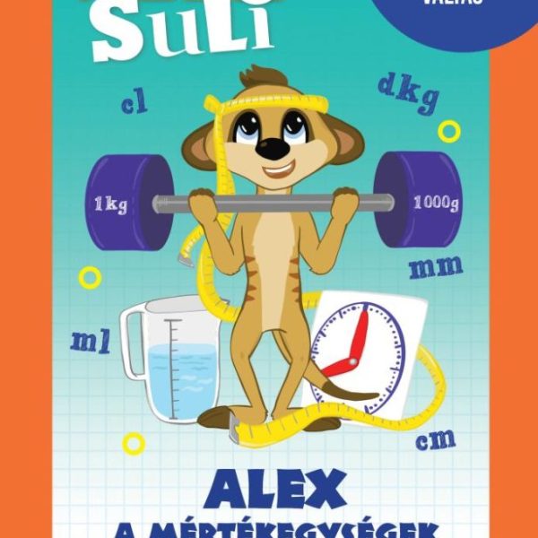 ALEX SULI - ALEX A MÉRTÉKEGYSÉGEK KAVALKÁDJÁBAN