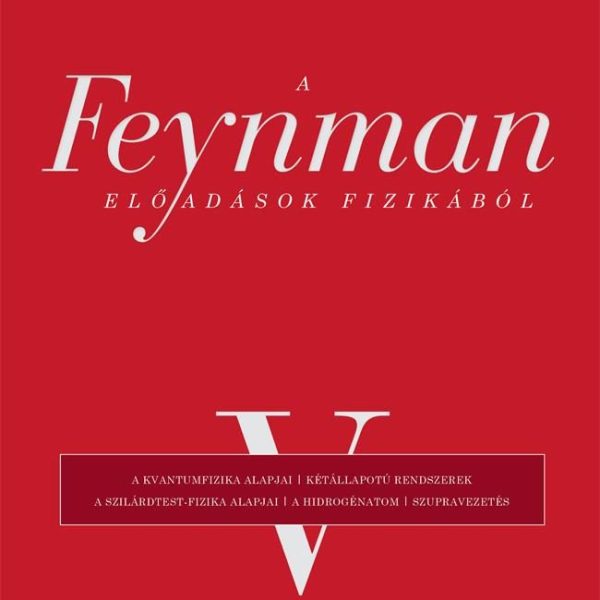 A FEYNMAN-ELŐADÁSOK FIZIKÁBÓL V.