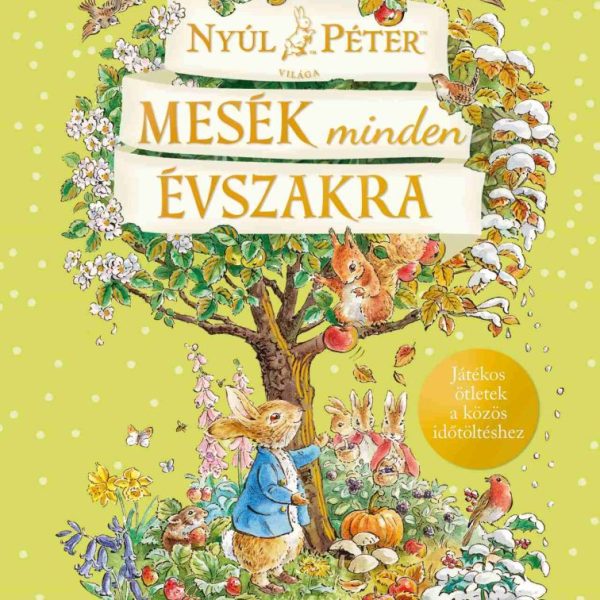NYÚL PÉTER VILÁGA - MESÉK MINDEN ÉVSZAKRA